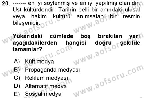 Küreselleşme ve Kültürlerarası İletişim Dersi 2017 - 2018 Yılı (Vize) Ara Sınav Soruları 20. Soru