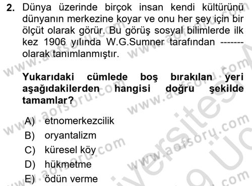 Küreselleşme ve Kültürlerarası İletişim Dersi 2018 - 2019 Yılı 3 Ders Sınav Soruları 2. Soru