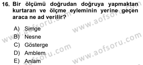 Küreselleşme ve Kültürlerarası İletişim Dersi 2018 - 2019 Yılı (Vize) Ara Sınav Soruları 16. Soru