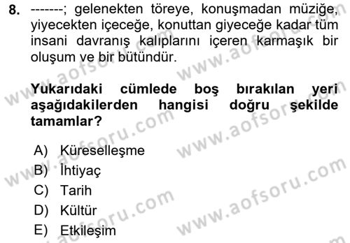 Küreselleşme ve Kültürlerarası İletişim Dersi 2018 - 2019 Yılı (Vize) Ara Sınav Soruları 8. Soru
