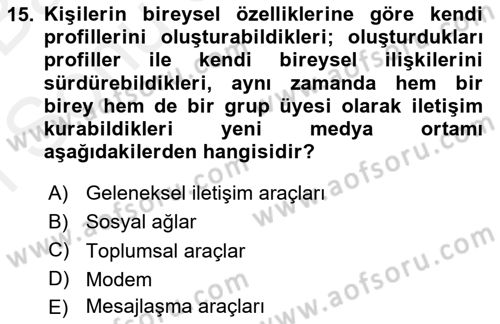 Küreselleşme ve Kültürlerarası İletişim Dersi 2018 - 2019 Yılı (Final) Dönem Sonu Sınav Soruları 15. Soru