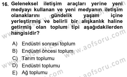Küreselleşme ve Kültürlerarası İletişim Dersi 2018 - 2019 Yılı (Final) Dönem Sonu Sınav Soruları 16. Soru