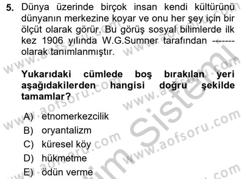 Küreselleşme ve Kültürlerarası İletişim Dersi 2018 - 2019 Yılı Yaz Okulu Sınav Soruları 5. Soru