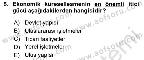 Küreselleşme ve Kültürlerarası İletişim Dersi 2020 - 2021 Yılı Yaz Okulu Sınav Soruları 5. Soru