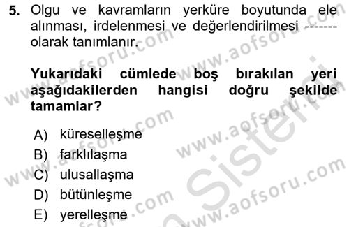 Küreselleşme ve Kültürlerarası İletişim Dersi 2021 - 2022 Yılı (Vize) Ara Sınav Soruları 5. Soru