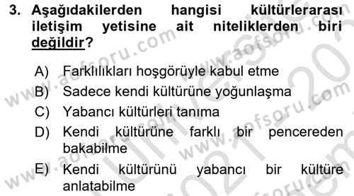Küreselleşme ve Kültürlerarası İletişim Dersi 2021 - 2022 Yılı (Final) Dönem Sonu Sınav Soruları 3. Soru