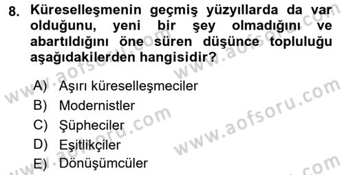 Küreselleşme ve Kültürlerarası İletişim Dersi 2021 - 2022 Yılı (Final) Dönem Sonu Sınav Soruları 8. Soru