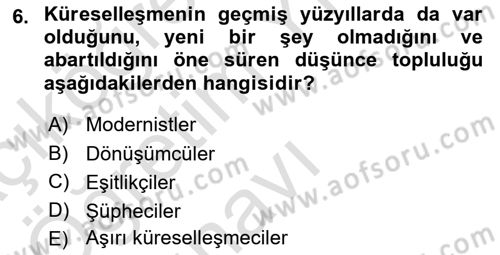 Küreselleşme ve Kültürlerarası İletişim Dersi 2023 - 2024 Yılı Yaz Okulu Sınav Soruları 6. Soru