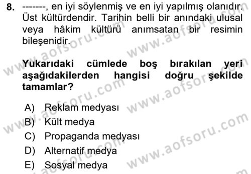 Küreselleşme ve Kültürlerarası İletişim Dersi 2024 - 2025 Yılı (Final) Dönem Sonu Sınav Soruları 8. Soru