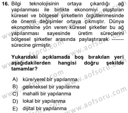 Küreselleşme ve Kültürlerarası İletişim Dersi 2025 - 2026 Yılı (Final) Dönem Sonu Sınav Soruları 16. Soru