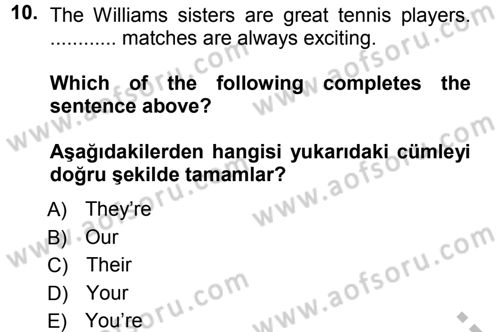 Ingilizce 1 Dersi 2012 - 2013 Yılı (Vize) Ara Sınav Soruları 10. Soru