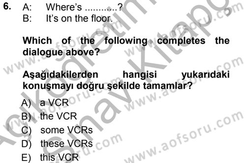 Ingilizce 1 Dersi 2012 - 2013 Yılı (Vize) Ara Sınav Soruları 6. Soru