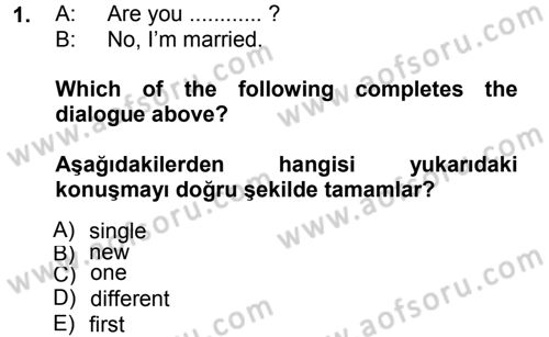 Ingilizce 1 Dersi 2012 - 2013 Yılı (Final) Dönem Sonu Sınav Soruları 1. Soru