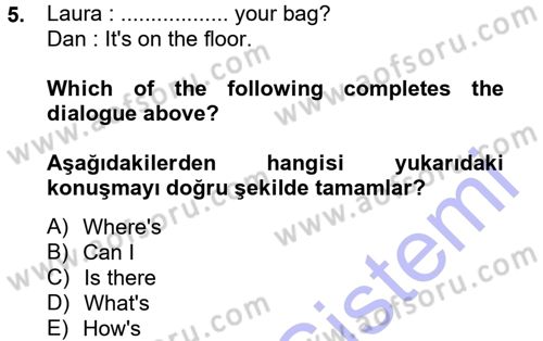 Ingilizce 1 Dersi 2013 - 2014 Yılı (Vize) Ara Sınav Soruları 5. Soru