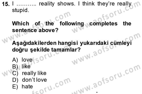 Ingilizce 1 Dersi 2014 - 2015 Yılı (Vize) Ara Sınav Soruları 15. Soru