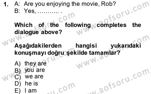 Ingilizce 1 Dersi 2014 - 2015 Yılı (Final) Dönem Sonu Sınav Soruları 1. Soru