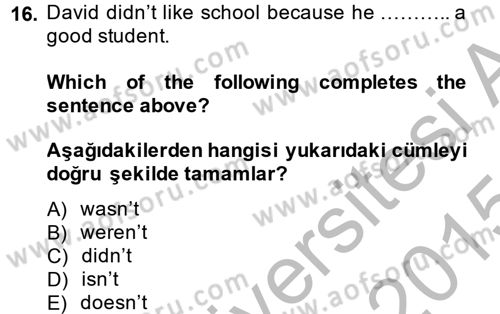 Ingilizce 1 Dersi 2014 - 2015 Yılı (Final) Dönem Sonu Sınav Soruları 16. Soru