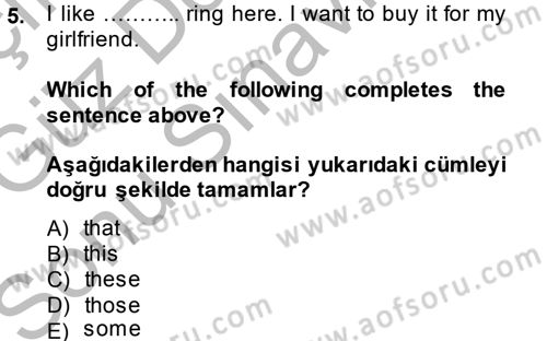Ingilizce 1 Dersi 2014 - 2015 Yılı (Final) Dönem Sonu Sınav Soruları 5. Soru