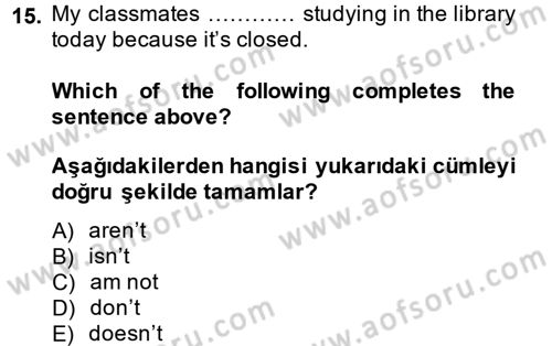Ingilizce 1 Dersi 2014 - 2015 Yılı Tek Ders Sınav Soruları 15. Soru
