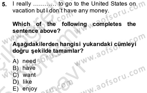 Ingilizce 1 Dersi 2014 - 2015 Yılı Tek Ders Sınav Soruları 5. Soru