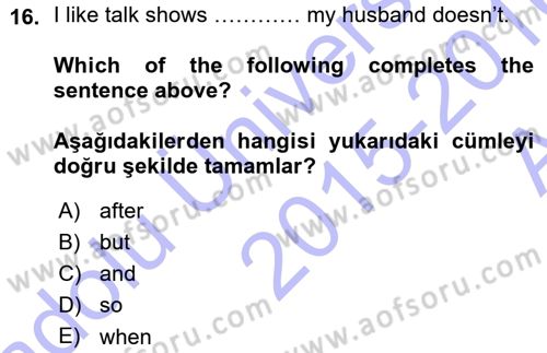 Ingilizce 1 Dersi 2015 - 2016 Yılı (Vize) Ara Sınav Soruları 16. Soru