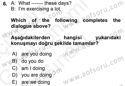 Ingilizce 1 Dersi 2017 - 2018 Yılı (Final) Dönem Sonu Sınav Soruları 6. Soru