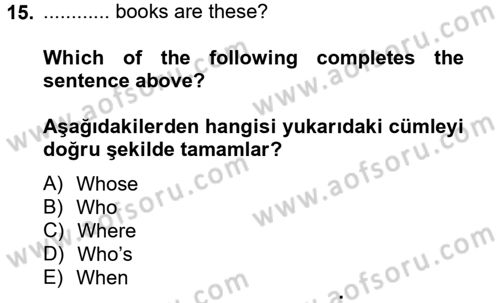 İngilizce 2 Dersi 2012 - 2013 Yılı (Final) Dönem Sonu Sınav Soruları 15. Soru