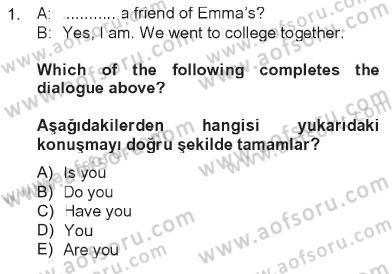 İngilizce 2 Dersi 2012 - 2013 Yılı Tek Ders Sınav Soruları 1. Soru