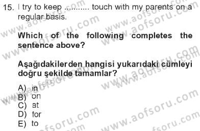 İngilizce 2 Dersi 2012 - 2013 Yılı Tek Ders Sınav Soruları 15. Soru