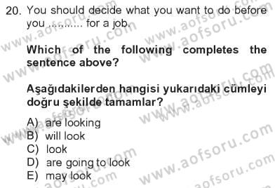 İngilizce 2 Dersi 2012 - 2013 Yılı Tek Ders Sınav Soruları 20. Soru