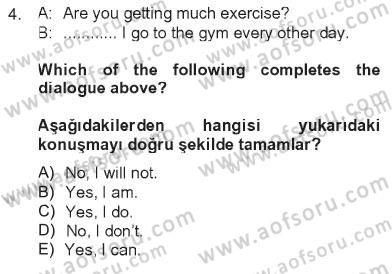 İngilizce 2 Dersi 2012 - 2013 Yılı Tek Ders Sınav Soruları 4. Soru