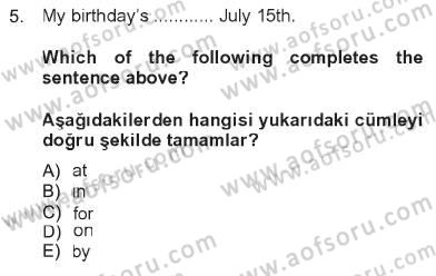 İngilizce 2 Dersi 2012 - 2013 Yılı Tek Ders Sınav Soruları 5. Soru
