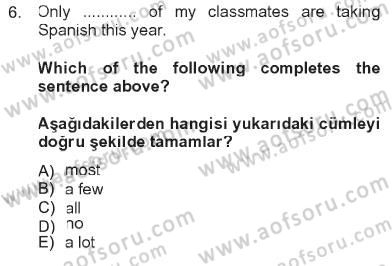 İngilizce 2 Dersi 2012 - 2013 Yılı Tek Ders Sınav Soruları 6. Soru