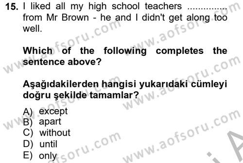 İngilizce 2 Dersi 2013 - 2014 Yılı (Vize) Ara Sınav Soruları 15. Soru