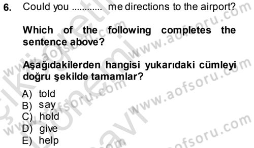 İngilizce 2 Dersi 2013 - 2014 Yılı Tek Ders Sınav Soruları 6. Soru