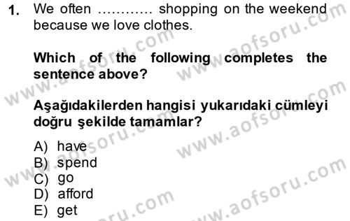 İngilizce 2 Dersi 2014 - 2015 Yılı (Vize) Ara Sınav Soruları 1. Soru