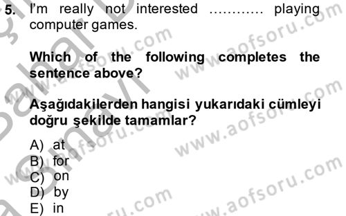 İngilizce 2 Dersi 2014 - 2015 Yılı (Vize) Ara Sınav Soruları 5. Soru