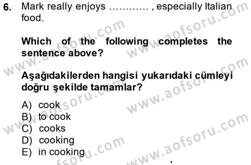 İngilizce 2 Dersi 2014 - 2015 Yılı (Vize) Ara Sınav Soruları 6. Soru