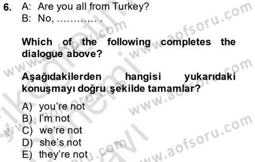 İngilizce 2 Dersi 2014 - 2015 Yılı Tek Ders Sınav Soruları 6. Soru