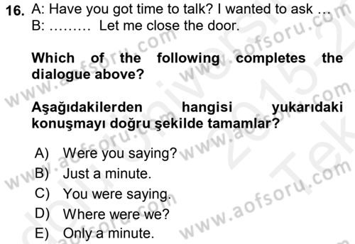 İngilizce 2 Dersi 2015 - 2016 Yılı Tek Ders Sınav Soruları 16. Soru