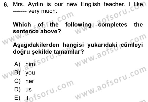 İngilizce 2 Dersi 2018 - 2019 Yılı (Final) Dönem Sonu Sınav Soruları 6. Soru