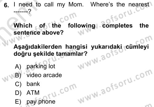 İngilizce 2 Dersi 2021 - 2022 Yılı (Vize) Ara Sınav Soruları 6. Soru