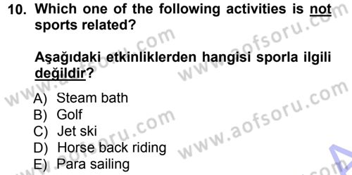 Turizm İçin İngilizce 1 Dersi 2012 - 2013 Yılı (Final) Dönem Sonu Sınav Soruları 10. Soru