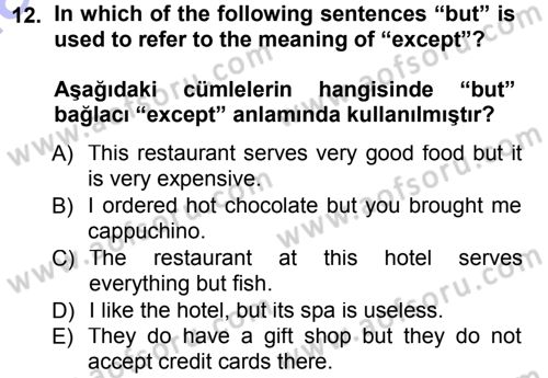 Turizm İçin İngilizce 1 Dersi 2012 - 2013 Yılı (Final) Dönem Sonu Sınav Soruları 12. Soru