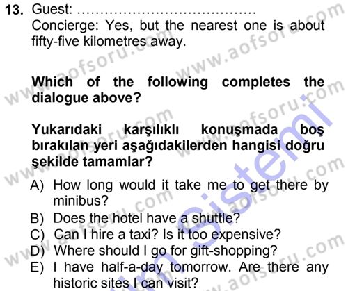 Turizm İçin İngilizce 1 Dersi 2012 - 2013 Yılı (Final) Dönem Sonu Sınav Soruları 13. Soru