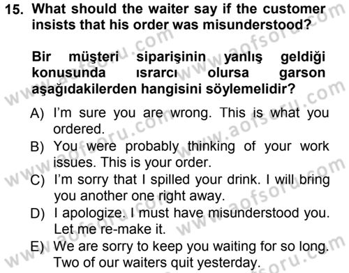 Turizm İçin İngilizce 1 Dersi 2012 - 2013 Yılı (Final) Dönem Sonu Sınav Soruları 15. Soru