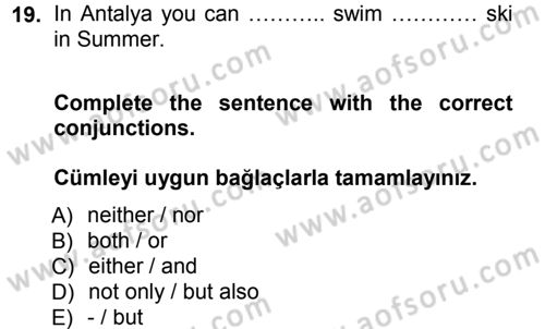 Turizm İçin İngilizce 1 Dersi 2012 - 2013 Yılı (Final) Dönem Sonu Sınav Soruları 19. Soru