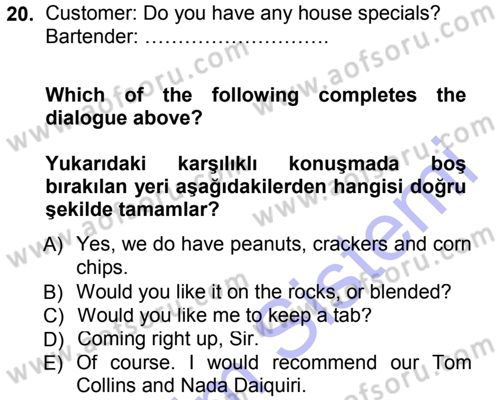 Turizm İçin İngilizce 1 Dersi 2012 - 2013 Yılı (Final) Dönem Sonu Sınav Soruları 20. Soru