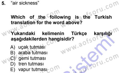 Turizm İçin İngilizce 1 Dersi 2012 - 2013 Yılı (Final) Dönem Sonu Sınav Soruları 5. Soru