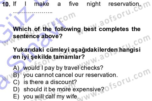 Turizm İçin İngilizce 1 Dersi 2013 - 2014 Yılı (Vize) Ara Sınav Soruları 10. Soru